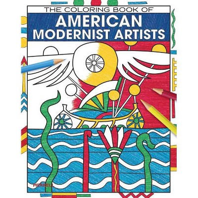 The Coloring Book of American Modernist Artists - (Paperback)