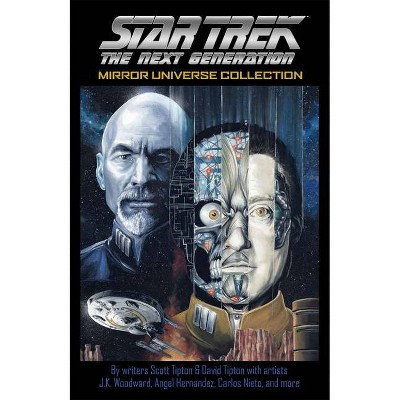 Star Trek: The Next Generation: Mirror Universe Collection - (Star Trek the Next Generation) by  Scott Tipton & David Tipton (Paperback)