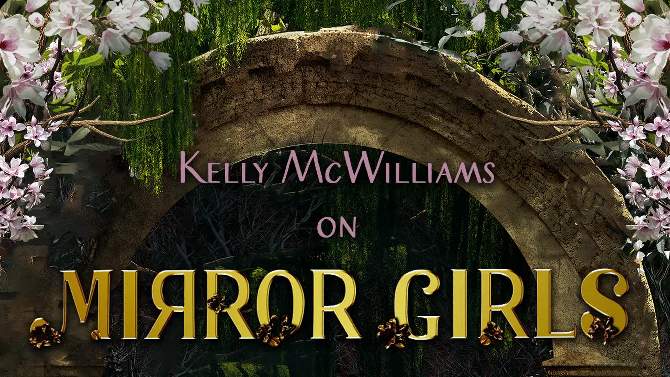Mirror Girls - by Kelly McWilliams (Hardcover), 2 of 3, play video