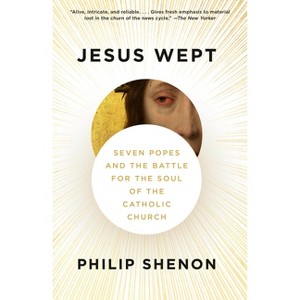 Jesus Wept - by  Philip Shenon (Paperback) - 1 of 1
