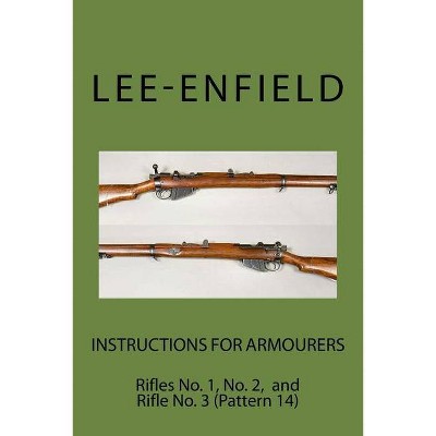 Instructions for Armourers - (Lee-Enfield) by  Frederic Faust (Paperback)