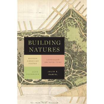 Building Natures - (Under the Sign of Nature) by  Julia Daniel (Paperback)