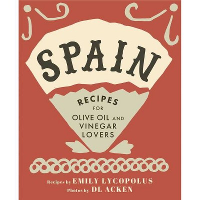 Spain - by  Emily Lycopolus (Hardcover)