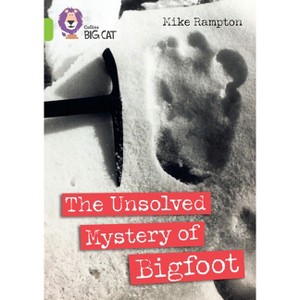 Collins Big Cat - The Unsolved Mystery of Bigfoot - by  Collins Big Cat & Mike Rampton (Paperback) - 1 of 1