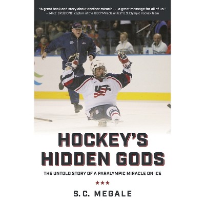Hockey's Hidden Gods - by  S C Megale (Hardcover)
