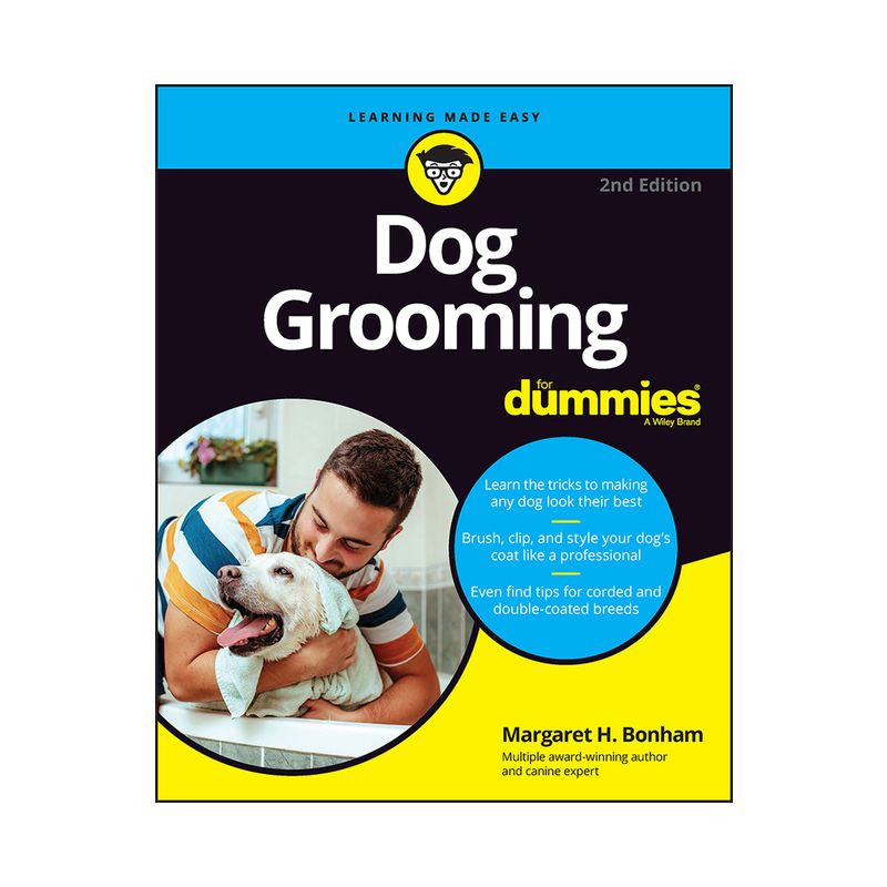 Dog Grooming for Dummies - 2nd Edition by  Margaret H Bonham (Paperback), 1 of 2