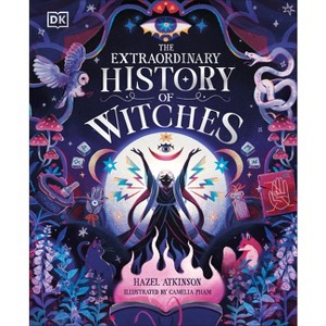 The Extraordinary History of Witches - by  Hazel Atkinson (Hardcover) - 1 of 1