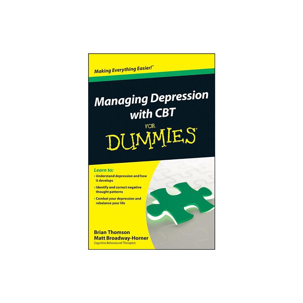 Managing Depression with CBT For Dummies - by Brian Thomson & Matt Broadway-Horner (Paperback)