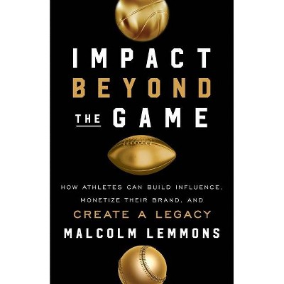 Impact Beyond the Game - by  Malcolm Lemmons (Paperback)