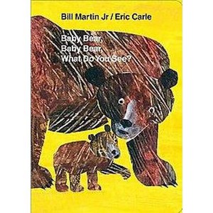 Baby Bear, Baby Bear, What Do You See? By Bill Martin Jr. - By Bill Martin ( Board Book ) - 1 of 2