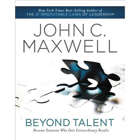 Beyond Talent - by  John C Maxwell (Paperback) - image 1 of 1