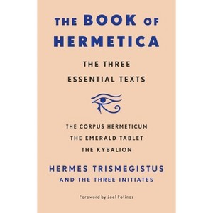 The Book of Hermetica - by  Three Initiates & Hermes Trismegistus (Paperback) - 1 of 1