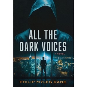 All the Dark Voices - by Philip Myles Dane - 1 of 1
