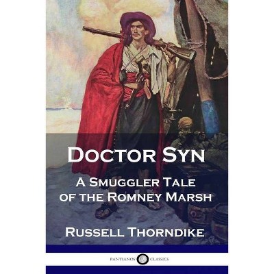 Doctor Syn - by  Russell Thorndike (Paperback)