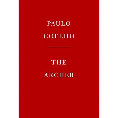 The Archer - by Paulo Coelho (Hardcover)