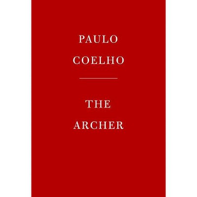 The Archer - by Paulo Coelho (Hardcover)