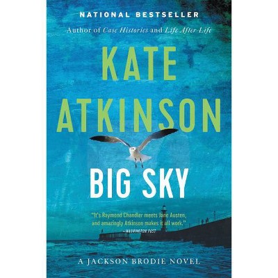 Big Sky - (Jackson Brodie) by  Kate Atkinson (Paperback)