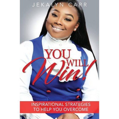 You Will Win - by  Jekalyn Carr (Paperback)