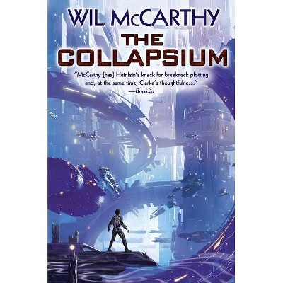 The Collapsium, 1 - (Queendom of Sol) by  Wil McCarthy (Paperback)