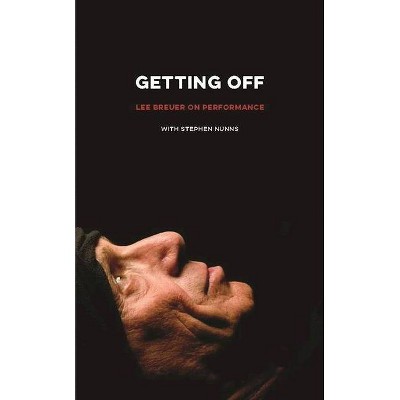 Getting Off - by  Lee Breuer (Paperback)