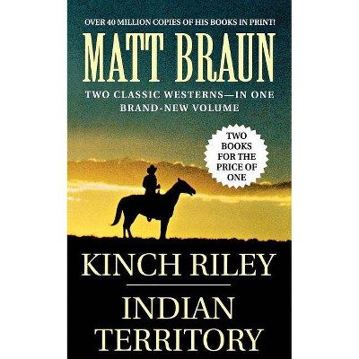 Kinch Riley / Indian Territory - by  Matt Braun (Paperback)