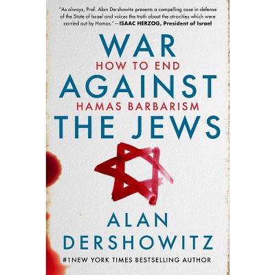 War Against The Jews - By Alan Dershowitz (hardcover) : Target