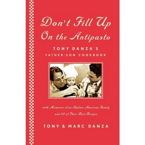 Don't Fill Up on the Antipasto - by  Tony Danza (Paperback) - 1 of 1