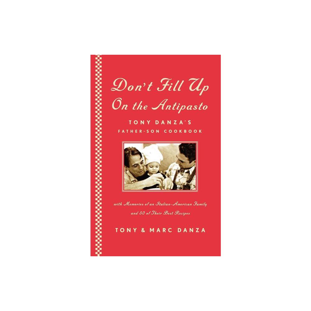 Dont Fill Up on the Antipasto - by Tony Danza (Paperback)