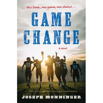 Game Change - by  Joseph Monninger (Paperback)