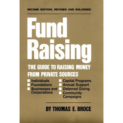 Fund Raising - 2nd Edition by  Thomas E Broce (Hardcover)