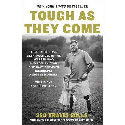  Tough as They Come - by  Travis Mills & Marcus Brotherton (Paperback) 