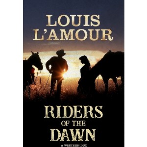 Riders of the Dawn - Large Print by  Louis L'Amour (Hardcover) - 1 of 1