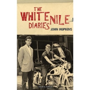 The White Nile Diaries - by  John Hopkins (Paperback) - 1 of 1