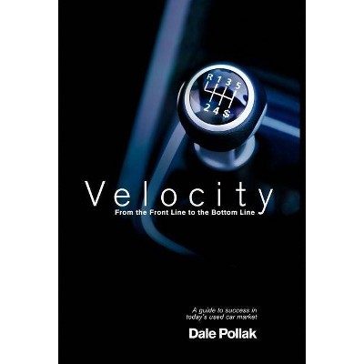 Velocity - by  Dale Pollak (Hardcover)