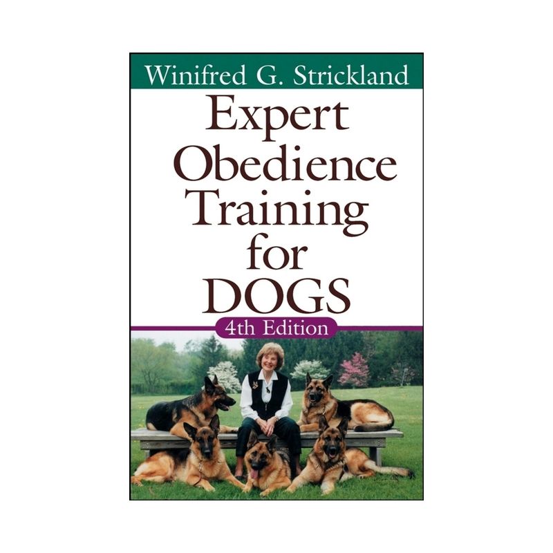 Expert Obedience Training for Dogs - 4th Edition by Winifred Gibson Strickland, 1 of 2