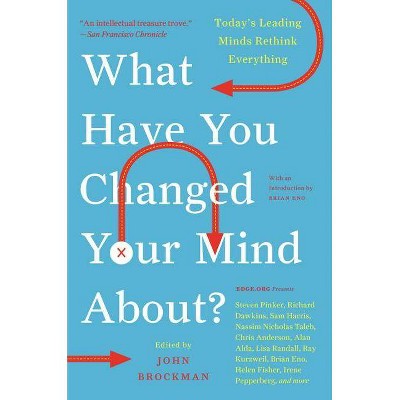 What Have You Changed Your Mind About? - (Edge Question) by  John Brockman (Paperback)