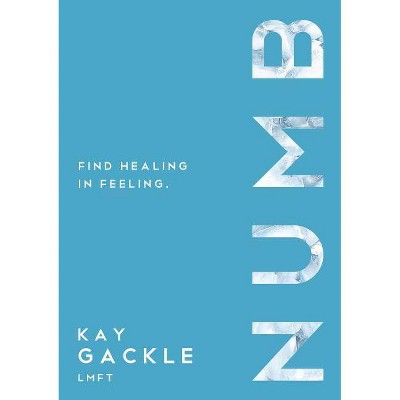 Numb - by  Kay Gackle (Paperback)