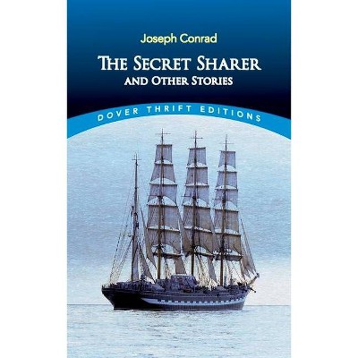  The Secret Sharer and Other Stories - (Dover Thrift Editions) by  Joseph Conrad (Paperback) 