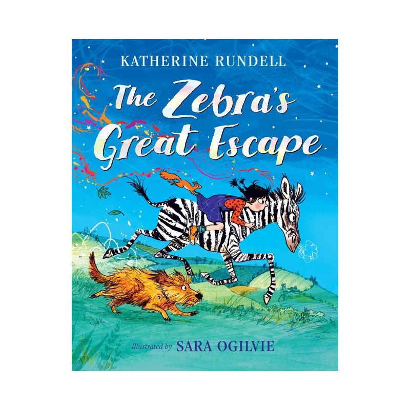The Zebra's Great Escape - by  Katherine Rundell (Hardcover), 1 of 2