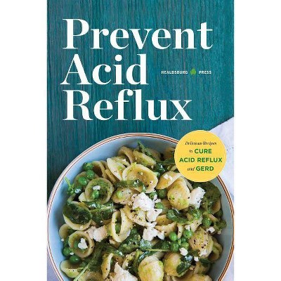 Prevent Acid Reflux - by  Healdsburg Press (Paperback)