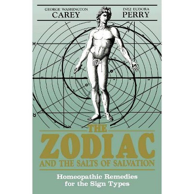 The Zodiac and the Salts of Salvation - by  George Washington (Paperback)