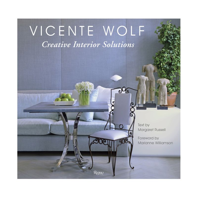 Creative Interior Solutions - by  Vicente Wolf & Margaret Russell (Hardcover), 1 of 2