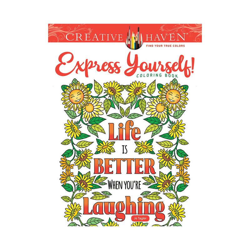 Creative Haven Express Yourself! Coloring Book - (Adult Coloring Books: Calm) by  Jo Taylor (Paperback), 1 of 2