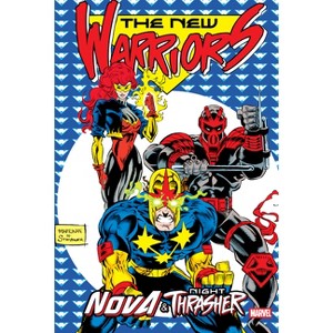 New Warriors: Nova & Night Thrasher Omnibus Chris Marrinan Cover - by  Fabian Nicieza & Marvel Various (Hardcover) - 1 of 1