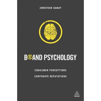 Brand Psychology - by  Jonathan Gabay (Paperback)