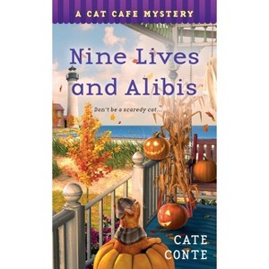 Nine Lives and Alibis - (Cat Cafe Mystery) by  Cate Conte (Paperback) - 1 of 1