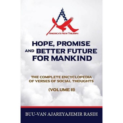 Hope, Promise and Better Future for Mankind - by  Buu-Van Ajareyajemir Rasih (Paperback)