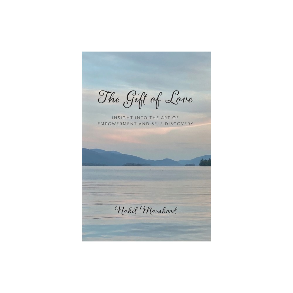 The Gift of Love - by Nabil Marshood (Hardcover)
