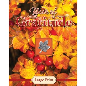 Year of Gratitude - Large Print (Daily Prayer Books) - (Deluxe Prayer Book) by  Publications International Ltd (Hardcover) - 1 of 1