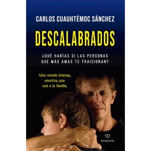 Descalabrados - by  Carlos Cuauhtemoc Sanchez (Paperback) - 1 of 1